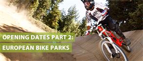 2014 Bike Park Opening Dates Europe